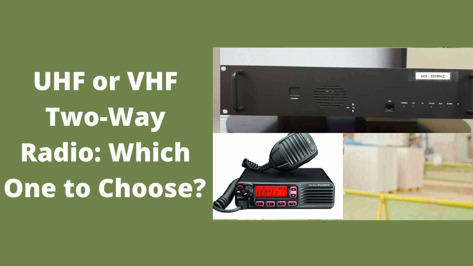 UHF Vs VHF Radios